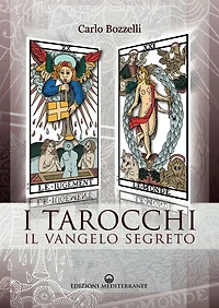 I Tarocchi - il Vangelo segreto