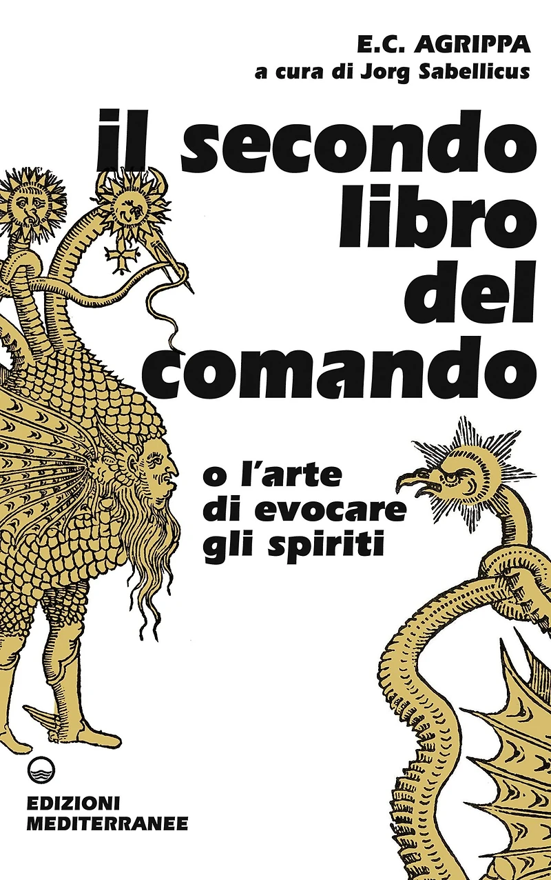 Il secondo libro del comando: o l'arte di evocare gli spiriti