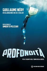 Profondità: vita e segreti dell'uomo degli abissi
