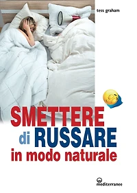 Smettere di russare: in modo naturale