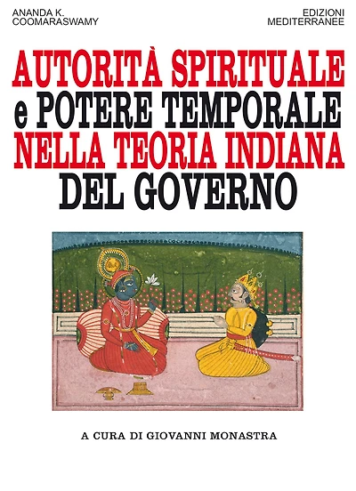 Autorità spirituale e potere temporale nella teoria indiana del governo