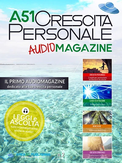 A51 Crescita Personale AudioMagazine 02: Il primo audiomagazine dedicato alla tua crescita personale