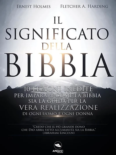 Il Significato della Bibbia: 10 lezioni inedite per imparare come la Bibbia sia la guida per la vera realizzazione di ogni uomo e ogni donna