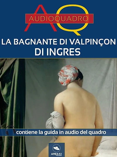 La bagnante di Valpincon di Ingres: Audioquadro