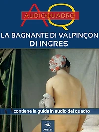 La bagnante di Valpincon di Ingres: Audioquadro