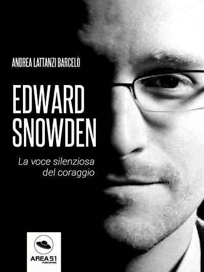 Edward Snowden: La voce silenziosa del coraggio