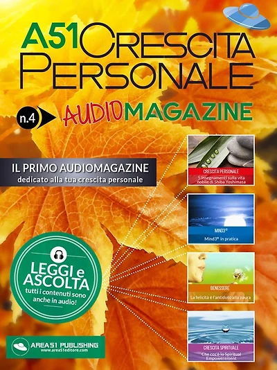 A51 Crescita Personale AudioMagazine 04: Il primo audiomagazine dedicato alla tua crescita personale