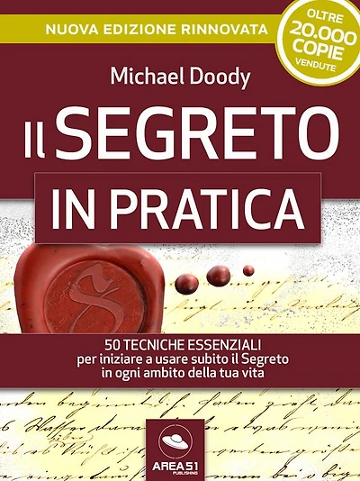 Il Segreto in pratica - Edizione 2020: 50 esercizi per iniziare subito a usare il Segreto in ogni ambito della tua vita