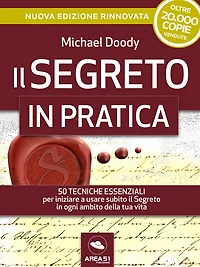 Il Segreto in pratica - Edizione 2020: 50 esercizi per iniziare subito a usare il Segreto in ogni ambito della tua vita