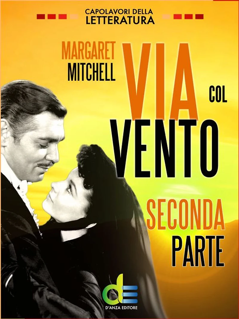Via col vento - Seconda Parte
