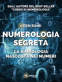 Numerologia segreta: La simbologia nascosta nei numeri