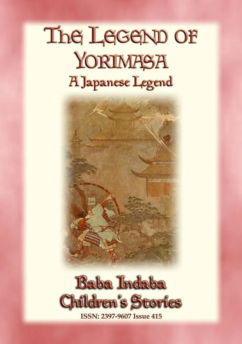 THE LEGEND OF YORIMASA - A Japanese Legend: Baba Indaba's Children's Stories - Issue 415