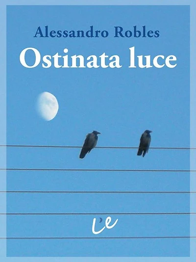 Ostinata luce: Quindici anni dopo