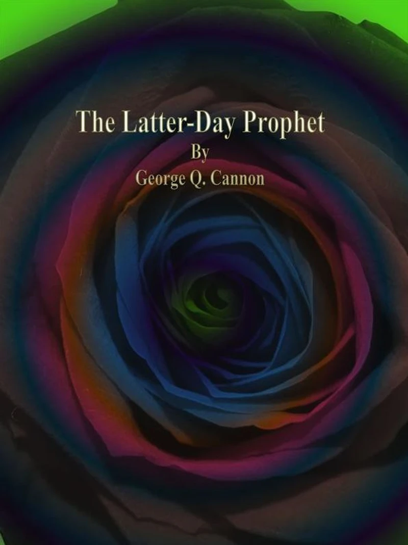 The Latter-Day Prophet