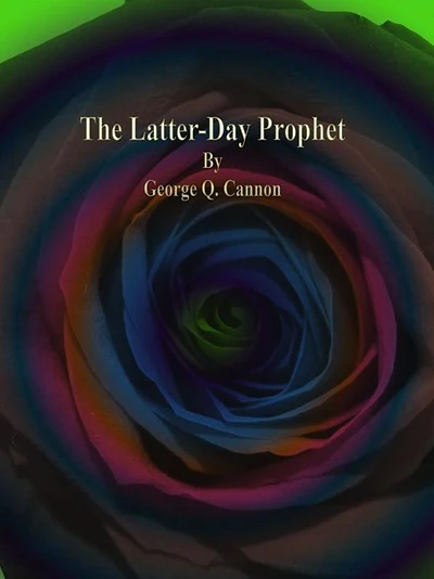 The Latter-Day Prophet