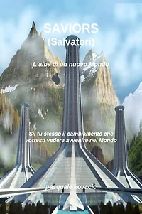 Saviors (Salvatori): L'alba di un nuovo Mondo