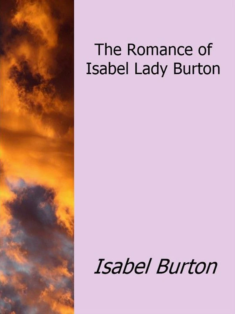 The Romance of Isabel Lady Burton
