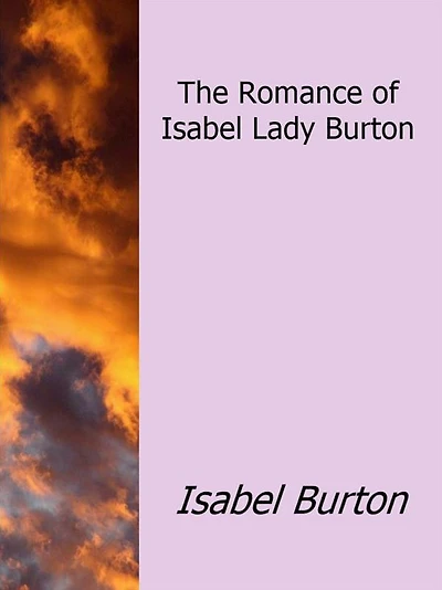 The Romance of Isabel Lady Burton