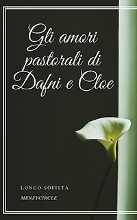 Gli amori pastorali di Dafni e Cloe