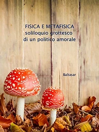 fisica e metafisica: soliloquio grottesco di un politico amorale