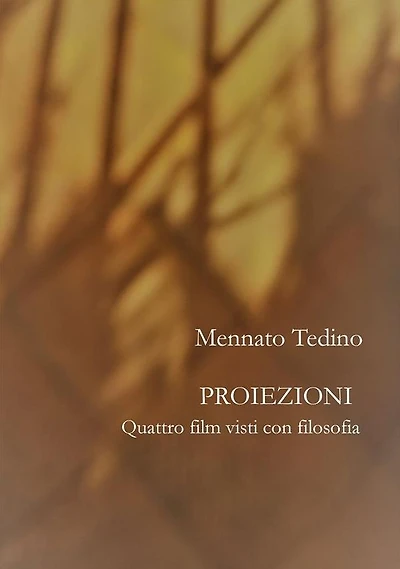 Proiezioni: Quattro film visti con filosofia