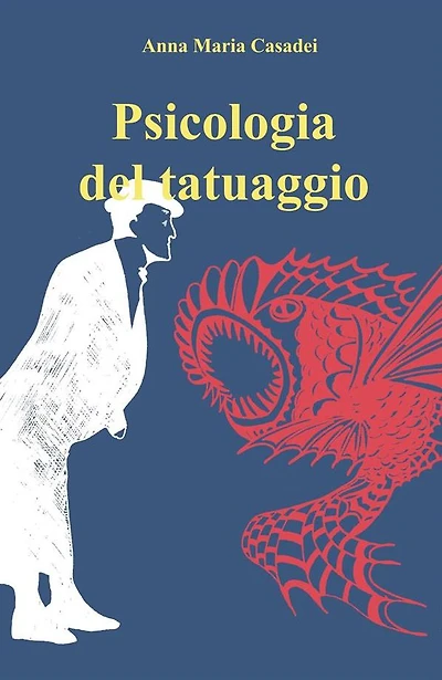 Psicologia del Tatuaggio: Nuova Edizione riveduta e corretta