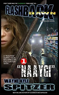 Flashback Dawn (A Serialized Novel), Part 1: "Naaygi"