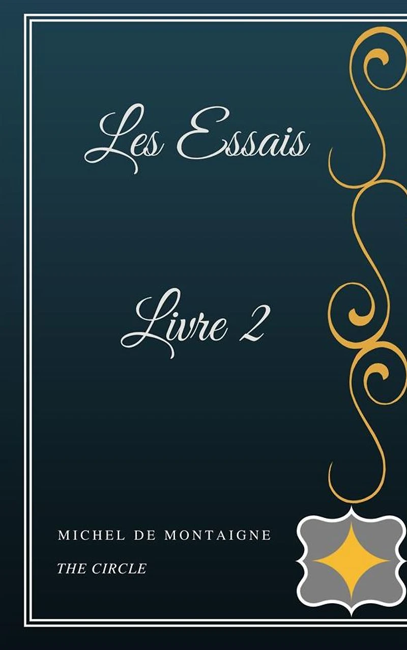 Les Essais - Livre II