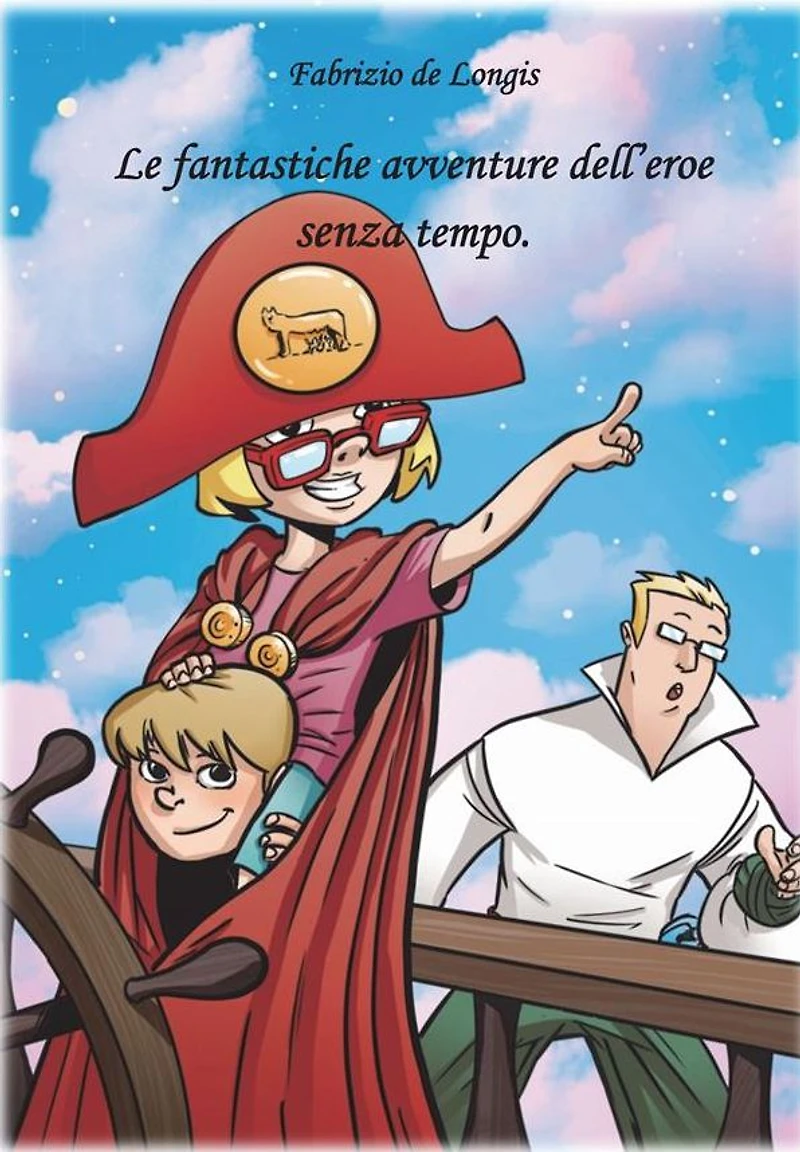 Le fantastiche avventure dell'Eroe senza tempo