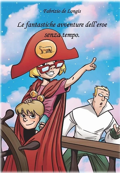 Le fantastiche avventure dell'Eroe senza tempo
