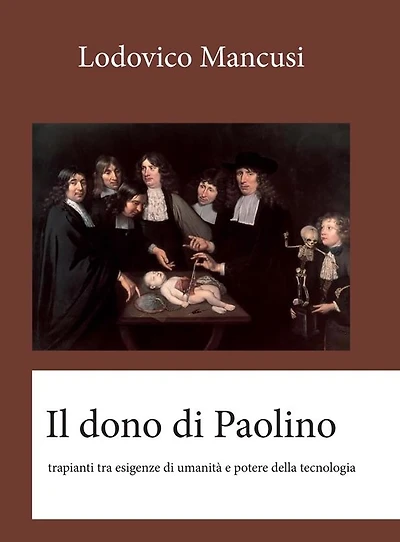 Il dono di Paolino - Tra esigenze di umanità e potere della tecnologia