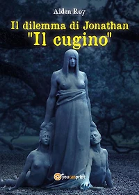 Il dilemma di Jonathan. "Il cugino"