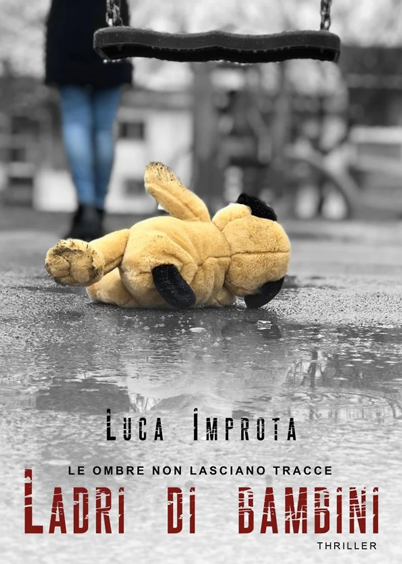 Le Ombre non Lasciano Tracce. Ladri di bambini