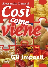 Così come viene. Gli impasti