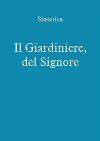 Il Giardiniere, del Signore