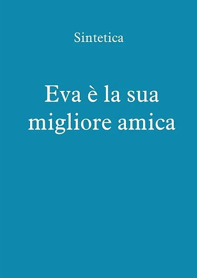 Eva la sua migliore amica