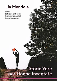 Storie vere per donne inventate