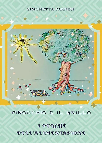 Pinocchio e il grillo. I perchè dell'alimentazione