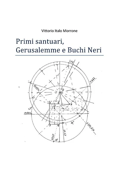 Primi santuari - Gerusalemme e Buchi neri