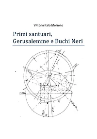 Primi santuari - Gerusalemme e Buchi neri