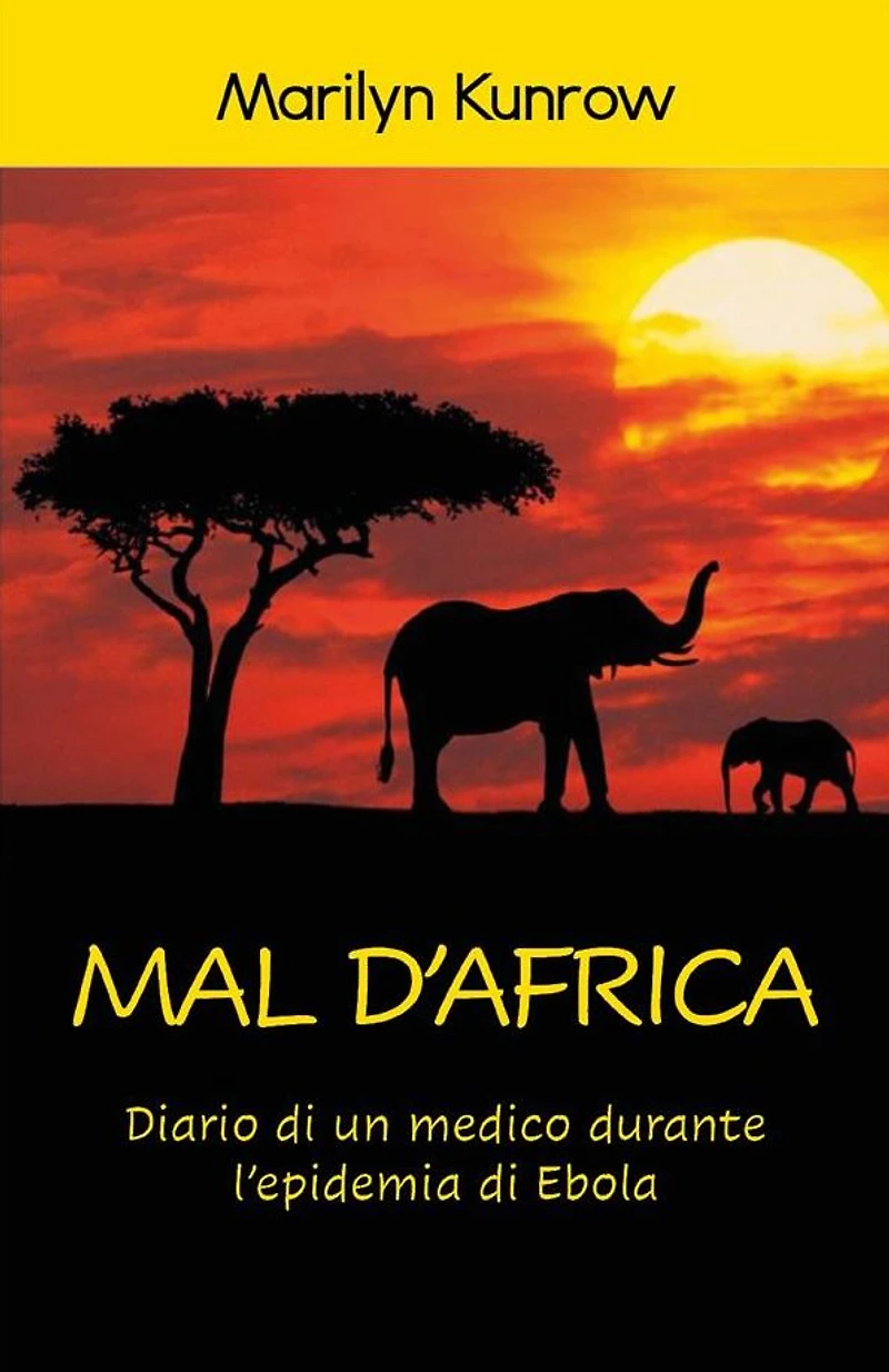 Mal d'Africa. Diario di un medico durante l'epidemia di Ebola
