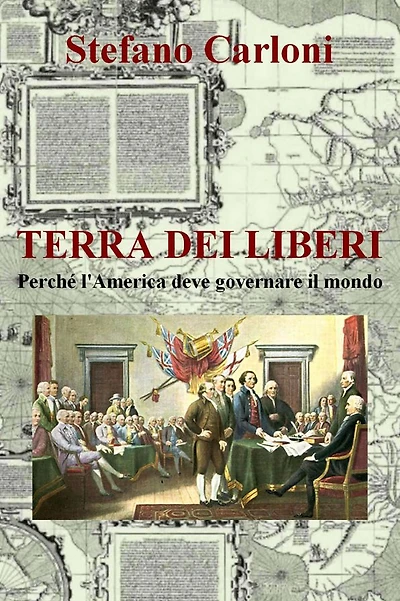 Terra dei liberi. Perché l'America deve governare il mondo