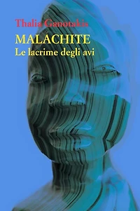 Malachite. Le lacrime degli avi