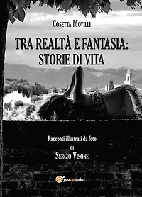 Tra realtà e fantasia: storie di vita