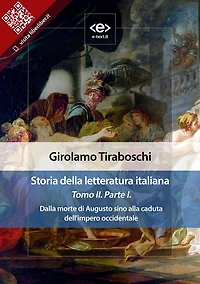 Storia della letteratura italiana del cav. Abate Girolamo Tiraboschi - Tomo 2. - Parte 1: Dalla morte di Augusto sino alla caduta dell'impero occidentale