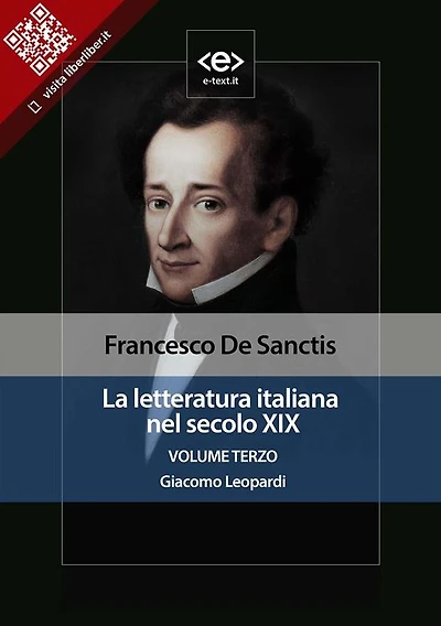 La letteratura italiana nel secolo XIX. Volume terzo. Giacomo Leopardi