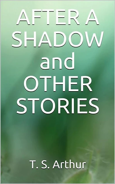 After a Shadow, and other stories