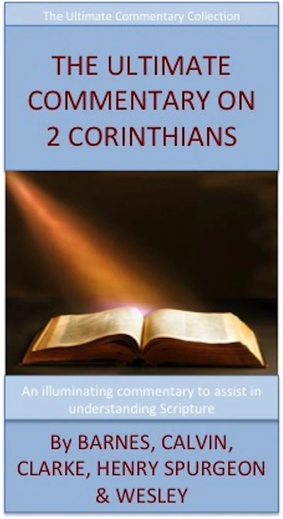 The Ultimate Commentary On 2 Corinthians: The Ultimate Commentary Collection