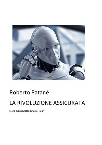 La rivoluzione assicurata: Storia di assicuratori di tempi futuri