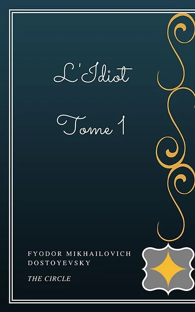 L'Idiot -Tome I